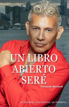 PopImpressKA Journal: PRESS ADVISORY RENOWNED BUSINESSMAN AND ARTIST PROMOTER FERNANDO BERNIERD LAUNCHES HIS BOOK "UN LIBRO ABIERTO" / two dates May 25 & May 31, 2024 / Press Releases